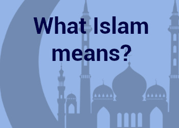 What Islam means?