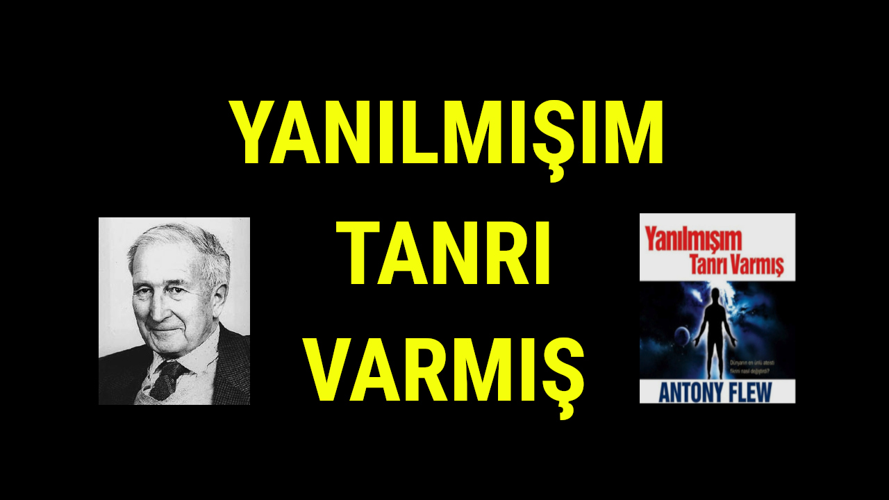 Yanılmışım Tanrı Varmış